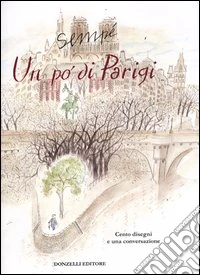 Un po' di Parigi. Cento disegni e una conversazione con Carmine Donzelli