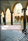 Dal monastero allo spedale de' pazzi. Fregionaia da metà Settecento al 1808 libro