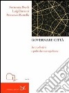 Governare città. Beni collettivi e politiche metropolitane libro