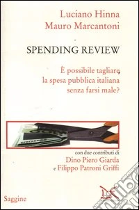 Spending review. E possibile tagliare la spesa pubblica senza farsi male?