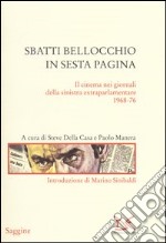 Sbatti Bellocchio in sesta pagina. Il cinema nei giornali della sinistra extraparlamentare 1968-76 libro