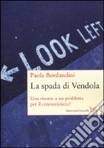 La spada di Vendola. Una risorsa o un problema per il centrosinistra?