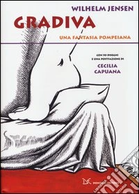 Gradiva. Una fantasia pompeiana libro