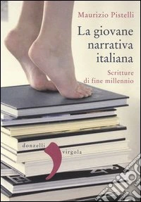 La giovane narrativa italiana. Scritture di fine millennio libro