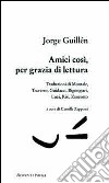 Amici così, per grazia di lettura libro