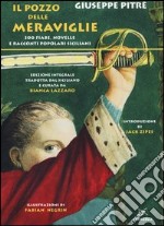 Il pozzo delle meraviglie. 300 fiabe, novelle e racconti popolari siciliani libro