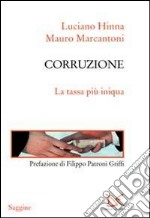 Corruzione. La tassa più iniqua libro