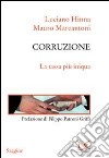 Corruzione. La tassa più iniqua libro