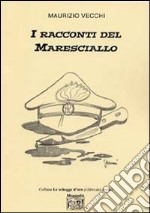 I racconti del maresciallo libro