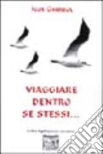 Viaggiare dentro se stessi libro