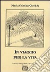 In viaggio per la vita libro