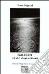 Galileo (ed altri sfregi arbitrari) libro di Pagnini Luca
