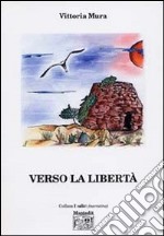 Verso la libertà