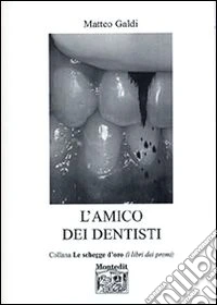 L'amico dei dentisti