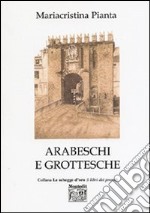 Arabeschi e grottesche libro