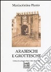 Arabeschi e grottesche libro di Pianta M. Cristina