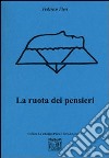 La ruota dei pensieri libro di Fieri Federico