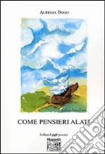 Come pensieri alati libro