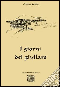 I giorni del giullare libro