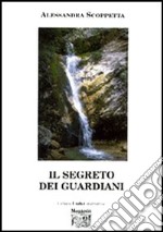 Il segreto dei guardiani libro