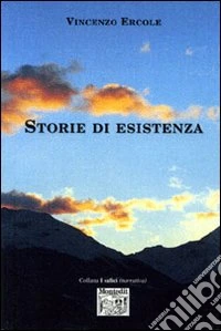 Storie di esistenza libro