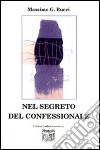Nel segreto del confessionale libro di Bucci Massimo G.