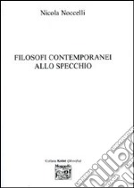 Filosofi contemporanei allo specchio libro