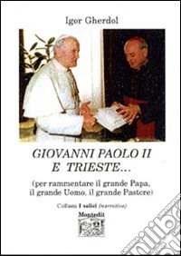 Giovanni Paolo II e Trieste