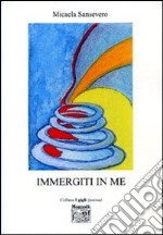 Immergiti in me