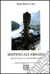 Mistero all'abbazia. Dal diario di una conversa del XIII secolo libro