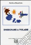 Insegnami a volare libro