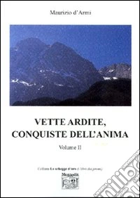 Vette ardite, conquiste dell'anima. Vol. 2 libro
