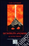 Un'insolita vacanza. Le scatole stregate libro di Costanzelli Carlo