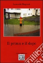 Il prima e il dopo libro