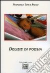 Delizie di poesia libro