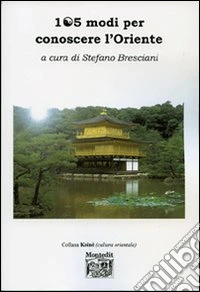 Centocinque modi per conoscere l'Oriente