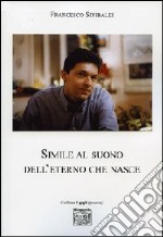 Simile al suono dell'eterno che nasce libro