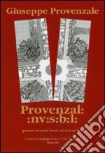 Provenzal: :nv:s:b:l: quattro racconti brevi, né veri né falsi libro