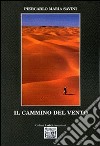 Il cammino del vento libro di Savini Piercarlo M.