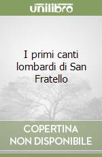 I primi canti lombardi di San Fratello libro