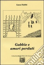 Gabbie e amori perduti libro