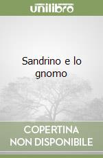 Sandrino e lo gnomo libro