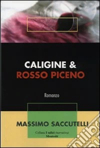 Caligine & Rosso Piceno