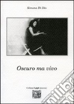 Oscuro ma vivo libro