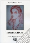 I melograni libro