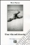 Una vita nel deserto libro