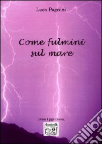 Come fulmini sul mare