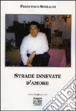 Strade innevate d'amore libro