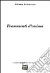 Frammenti d'anima libro di Antonuccio Sabrina