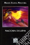 Macchia di luna libro